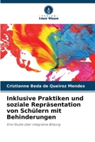 Inklusive Praktiken und soziale Repräsentation von Schülern mit Behinderungen: Eine Studie über integrative Bildung 6206043061 Book Cover