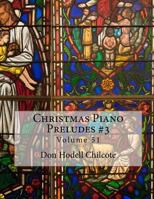 Christmas Piano Preludes #3 Volume 51 1982050497 Book Cover