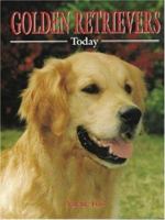 Golden Retrievers Today 0876051840 Book Cover