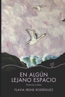 En algún lejano espacio: Historias ocultas (Spanish Edition) B0G6X4XJVX Book Cover