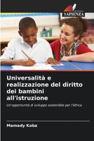 Universalità e realizzazione del diritto dei bambini all'istruzione: Un'opportunità di sviluppo sostenibile per l'Africa 620599903X Book Cover