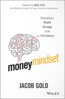 Money Mindset: Formulating a Wealth Strategy in the 21st Century 1119136059 Book Cover