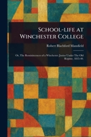 School-life at Winchester College 1023541122 Book Cover