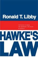 Hawke's Law: The Politics of Mining and Aboriginal Land Rights in Australia 0271024534 Book Cover