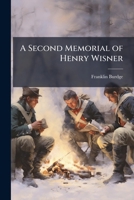 A Second Memorial of Henry Wisner 1025202406 Book Cover