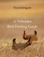 A Nebraska Bird-Finding Guide 1609620119 Book Cover