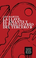 La llave, el amante y el pasillo frío del tercero B (Spanish Edition) B0H2DVXP42 Book Cover