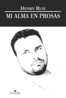 MI ALMA EN PROSAS (Spanish Edition) B08KBTQ4Y4 Book Cover