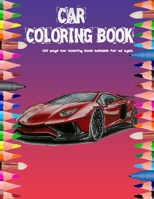 CAR COLORING BOOK: 100 page car coloring book suitable for all ages B08S2SNLZB Book Cover