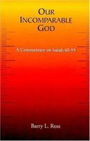 Our Incomparable God: A Commentary on Isaiah 40-55 8188784001 Book Cover