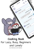 Cooking book for lazy, busy, beginners and lonely B09KN4CTZC Book Cover