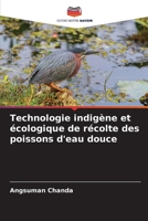 Technologie indigène et écologique de récolte des poissons d'eau douce (French Edition) 6206681823 Book Cover
