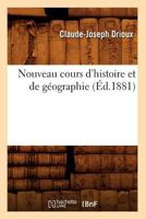 Nouveau Cours D'Histoire Et de Ga(c)Ographie 201346584X Book Cover