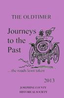 Journeys to the Past: the roads least taken 1484085019 Book Cover