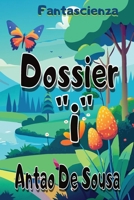 Dossier "i" (vita cyclica it) (Italian Edition) B0D9GDG79T Book Cover