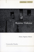 Routine Violence: Nations, Fragments, Histories (Cultural Memory in the Present) 0804752648 Book Cover