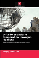 Difusão espacial e temporal da inovação "lealista: Área de difusão: Rússia e São Petersburgo 6203124540 Book Cover