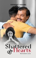 Shattered Hearts, Renewed Love B0C6VZ6T5K Book Cover