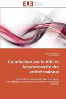Co-Infection Par Le Vhc Et Ha(c)Patotoxicita(c) Des Antira(c)Troviraux 3841790941 Book Cover