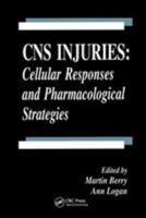 CNS Injuries: Cellular Responses and Pharmacological Strategies (Pharmacology & Toxicology (Crc Pr)) 0849383099 Book Cover