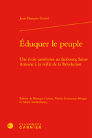 Eduquer Le Peuple: Une Ecole Janseniste Au Faubourg Saint-antoine a La Veille De La Revolution (Univers Port-royal, 23) 2406167690 Book Cover