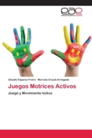 Juegos Motrices Activos 3659081191 Book Cover