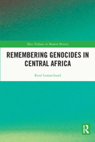Remembering Genocides in Central Africa 0367654164 Book Cover
