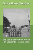 The Boy Scouts in Southern Waters; or, Spaniard's Treasure Chest 1515388522 Book Cover