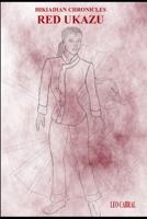 Hikiadian Chronicles: Red Ukazu 150048525X Book Cover