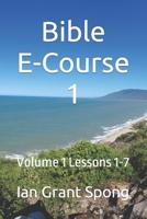 Bible E-Course 1: Volume 1 Lessons 1-7 B0BM4BMBFL Book Cover