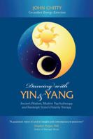 Dancing with Yin and Yang 0941732045 Book Cover