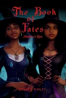 The Book of Fates: Shadow’s Rise 0998923192 Book Cover