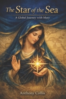 The Star of the Sea: A Global Journey with Mary B0GTHDBMNW Book Cover
