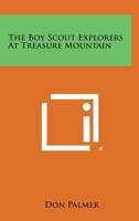 The Boy Scout Explorers At Treasure Mountain 9355755066 Book Cover