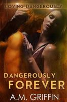 Dangerously Forever 1545319650 Book Cover