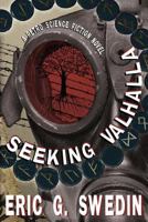 Seeking Valhalla: A Retro Science Fiction Novel 1479400718 Book Cover