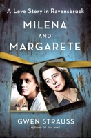 Milena and Margarete: A Love Story in Ravensbrück 1250285747 Book Cover