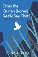 Does the Qur'an (Koran) Really Say That?: Truths and Misconceptions About Islam 1480873853 Book Cover