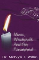 Music, Witchcraft and the Paranormal 1905226187 Book Cover