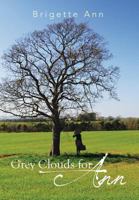 Grey Clouds for Ann 1499030673 Book Cover