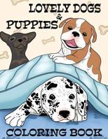 Lovely Dogs & Puppies Coloring Book 1725950669 Book Cover