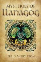 Mysteries of Llanagog 1499012926 Book Cover