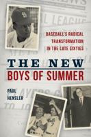 The New Boys of Summer: Baseball's Radical Transformation in the Late Sixties 1538102595 Book Cover