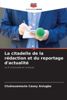 La citadelle de la rédaction et du reportage d'actualité: Le fil d'actualité et l'analyse 6205885360 Book Cover