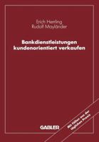 Bankdienstleistungen Kundenorientiert Verkaufen 3409142037 Book Cover