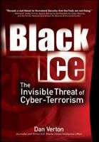 Black Ice: The Invisible Threat of Cyber-Terrorism 0072227877 Book Cover