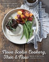 Nova Scotia Cookery, Then and Now 1771085460 Book Cover