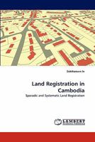 Land Registration in Cambodia: Sporadic and Systematic Land Registration 3843376689 Book Cover