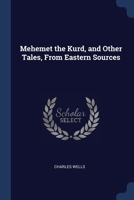 Mehemet the Kurd and Other Tales, from Eastern Sources 1376668297 Book Cover