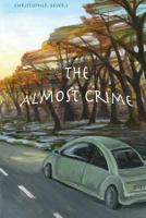 The Almost Crime 148206278X Book Cover